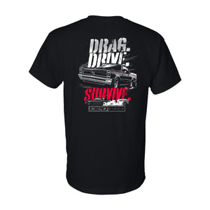 1320Video Drag. Drive. Survive. T-Shirt