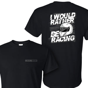 1320Video I Would Rather Be Racing T-Shirt