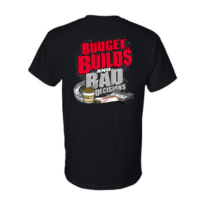 1320Video Budget Builds & Bad Decisions T-Shirt