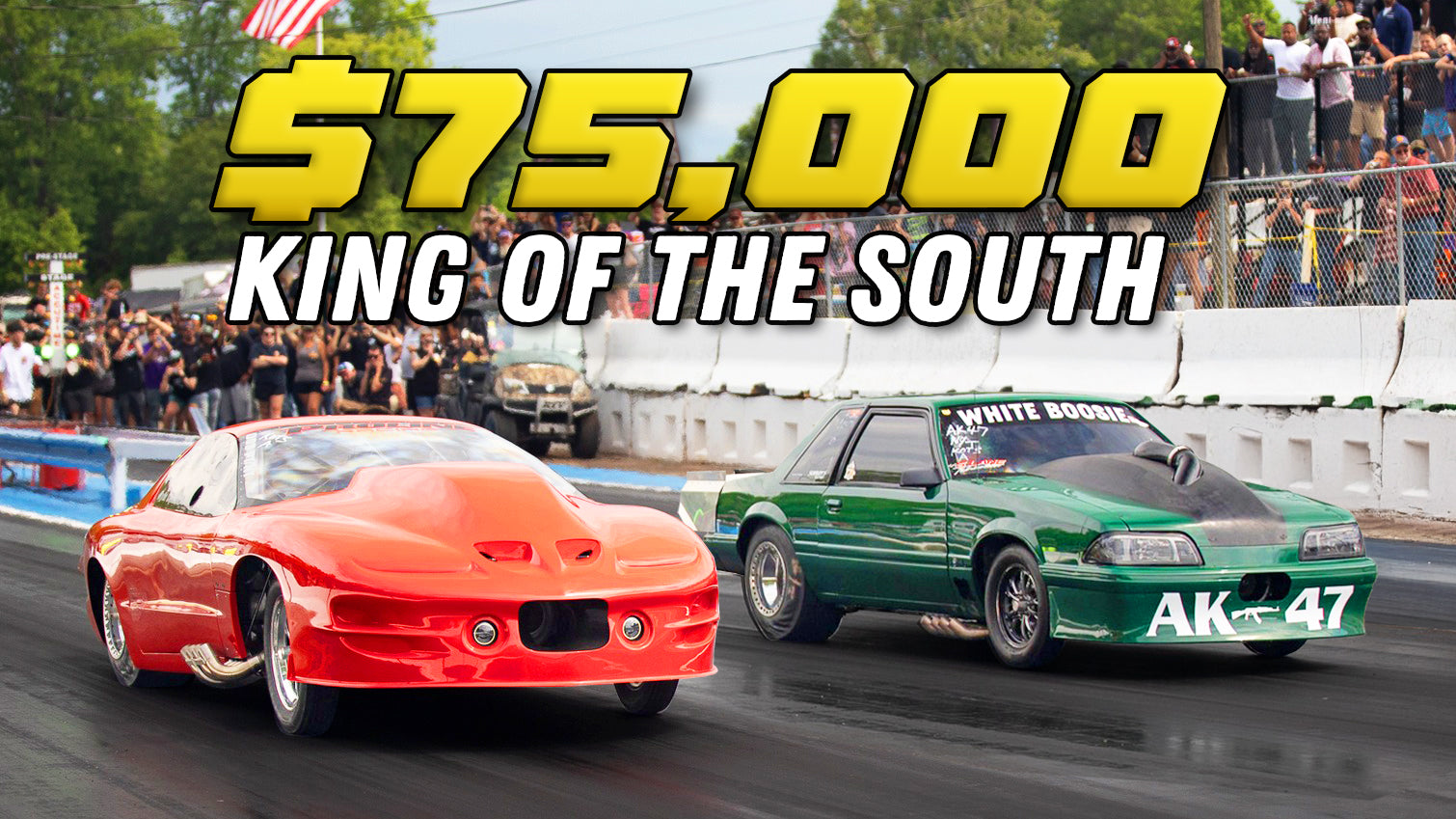$75,000 Drag Race! King of the South was INSANE!
