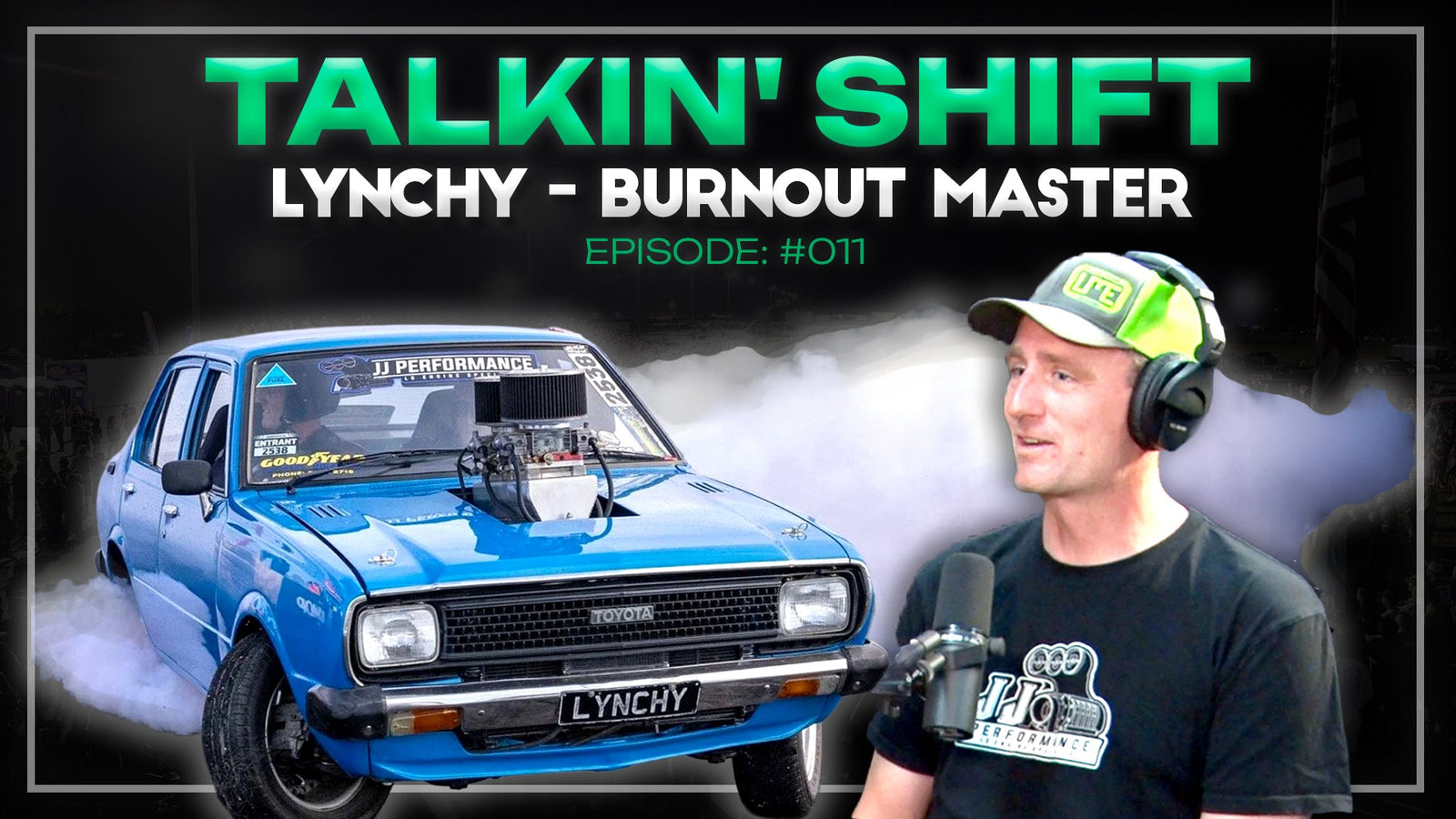 One of the Most LEGENDARY Burnout Drivers in Australian History - LYNCHY (Talkin' Shift EP 11)