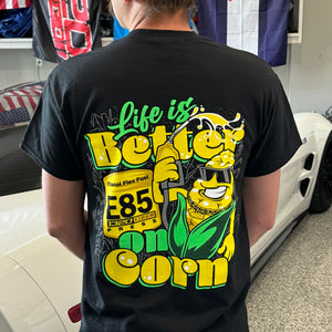Life is Better On Corn T-Shirt