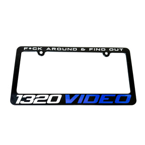 1320Video F*CK AROUND AND FIND OUT License Plate Frame