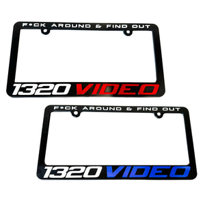 1320Video F*CK AROUND AND FIND OUT License Plate Frame