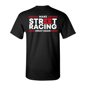 1320Video 2024 Make Street Racing Great Again Black T-Shirt