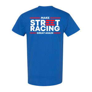 1320Video Make Street Racing Great Again Royal Blue T-Shirt