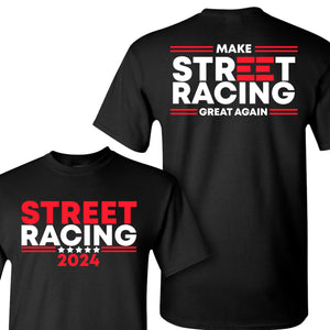 1320Video 2024 Make Street Racing Great Again Black T-Shirt