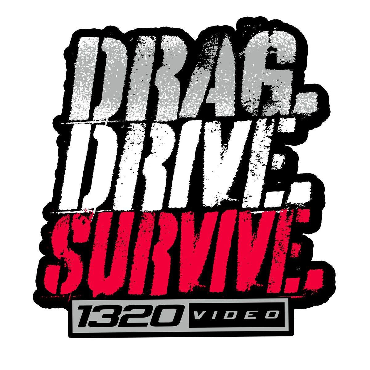 1320Video Drag. Drive. Survive Stickers