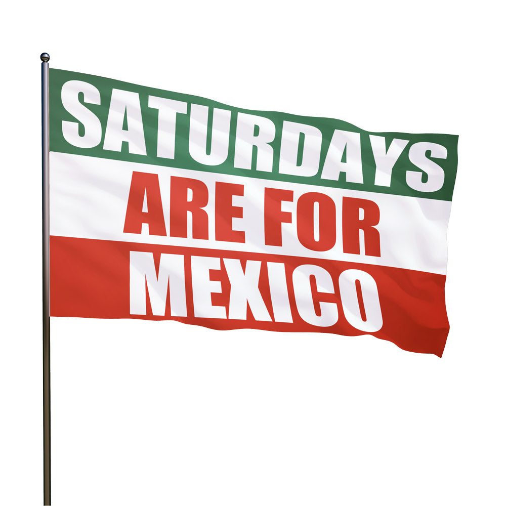 1320Video Saturdays are for Mexico Flag